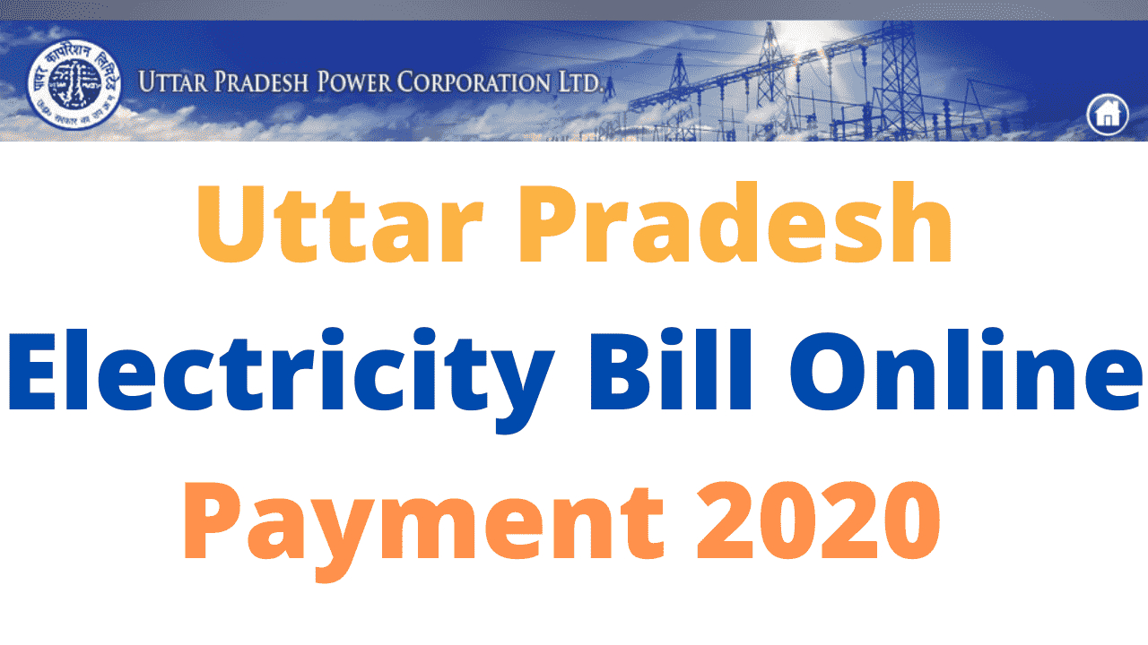 UP Electricity Bill Online Payment 2020