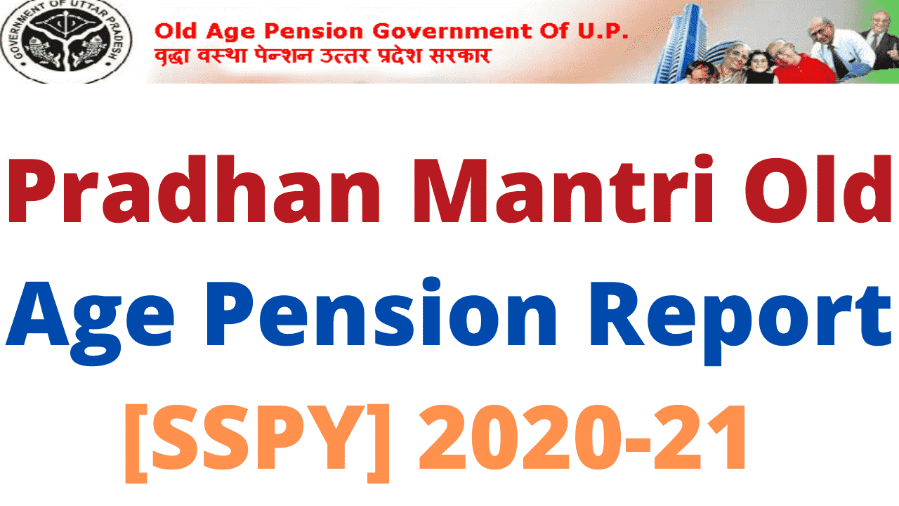 Pradhan Mantri Old Age Pension Report [SSPY] 2020-21