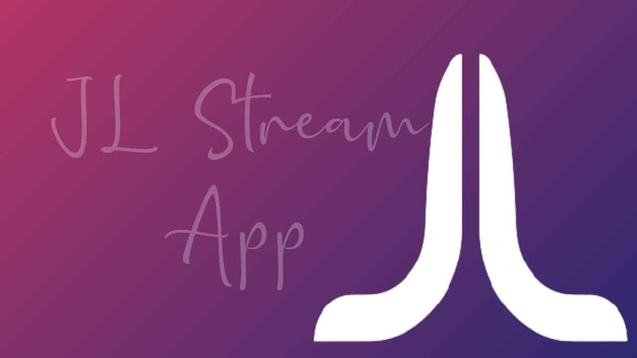 JL stream app ka use kaise karen
